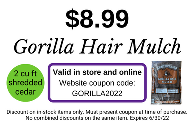 $8.99 Gorilla Hair Mulch